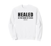 Acts 3:16 Healed in The Name of Jesus! Sudadera