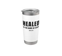 Acts 3:16 Healed in The Name of JESUS! Vaso térmico de acero inoxidable de doble pared