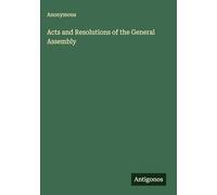 Acts and Resolutions of the General Assembly
