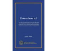 [Acts and resolves] (mo.FEB-OCT yr.1784/85): At the General Assembly of the governor and company of the English colony of Rhode-Island and Providence ... the last Wednesday in October [1747], in...