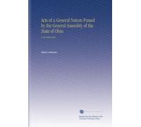 Acts of a General Nature Passed by the General Assembly of the State of Ohio: V. 48 1849-1850