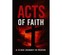 ACTS of Faith: A 15-Day Journey in Prayer