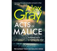 Acts of Malice: Book 22 in the Sunday Times bestselling DSI William Lorimer series