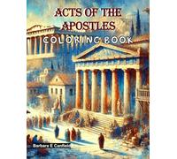 ACTS OF THE APOSTLES: Coloring Book (Coloring Through The Bible)