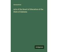 Acts of the Board of Education of the State of Alabama