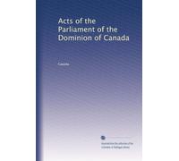 Acts of the Parliament of the Dominion of Canada: Volume 2