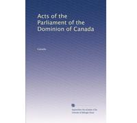 Acts of the Parliament of the Dominion of Canada: Volume 2