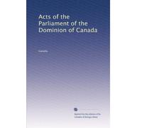 Acts of the Parliament of the Dominion of Canada: Volume 2