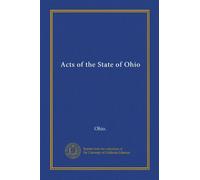 Acts of the State of Ohio (Vol-1)