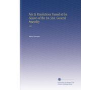 Acts & Resolutions Passed at the Session of the 1st-31st. General Assembly: 1868