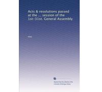 Acts & resolutions passed at the ... session of the 1st-31st. General Assembly: Volume 11