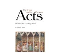 Acts: The Spirit and the Church (Outlines for Teaching Bible)