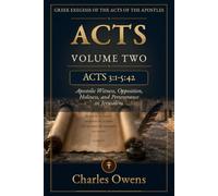 Acts Volume Two: 3:1-5:42: Apostolic Witness, Opposition, Holiness, and Perseverence in Jerusalem