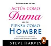 Actúa Como Dama Pero Piensa Como Hombre (audiolibro)