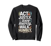 Actúa Justamente Amor Misericordia Caminar Humildemente Miqueas 6:8 Sudadera