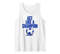 Actúa (Práctica) como Un Campeón De Fútbol Camiseta sin Mangas
