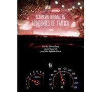 Actuación integral en accidentes de tráfico 3ªed. (CIENCIAS SANITARIAS)