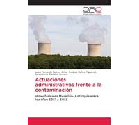 Actuaciones administrativas frente a la contaminación: atmosférica en Medellín- Antioquia entre los años 2021 y 2022