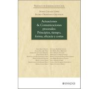 Actuaciones & Comunicaciones procesales: Principios, tiempo, forma, eficacia y costas (Tratado de Jurisdicción Civil)