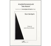 Actualidad Hermeneutica Del Saber Absoluto: Una Lectura De La Fen Omen