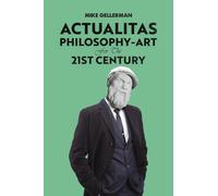Actualitas: Philosophy-Art for the 21st Century