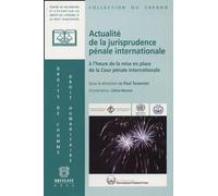 Actualité de la jurisprudence pénale internationale à l'heure de la mise en place de la Cour pénale internationale