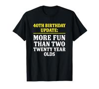 Actualización de 40 cumpleaños más divertida que dos niños de veinte años Camiseta