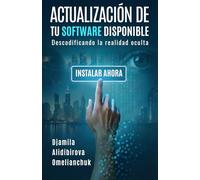 Actualización de tu Software Disponible.: Descodificando la realidad oculta