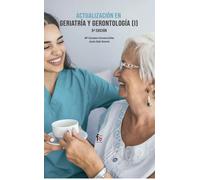 Actualización en geriatría y gerontologia I 6º Edición | Mª Carmen Cervera Díaz, Jesús Sáiz García