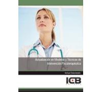 Actualización En Modelos Y Técnicas De Intervención Psicoterapéut Ica