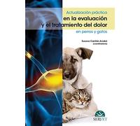 Actualización práctica en la evaluación y el tratamiento del dolor en perros y gatos (SIN COLECCION)