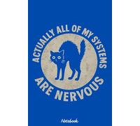 Actually All Of My Systems Are Nervous Notebook: College Ruled Lined Blank Notebook Journal Notepad 6x9 120 Pages