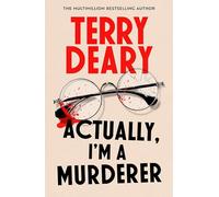 Actually, I'm A Murderer: A gripping murder mystery from the multimillion-copy bestselling author