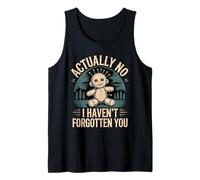 Actually No I Haven't Forgotten You Reunión Social |- Camiseta sin Mangas