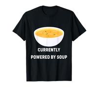 Actualmente Alimentado por Soup Funny Cozy Comfort Food Design Camiseta
