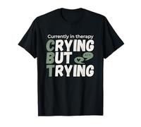 Actualmente en Terapia CBT Llorando Pero Intentando Camiseta