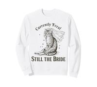 Actualmente Feral Still The Bride Funny Cat Wedding Sudadera