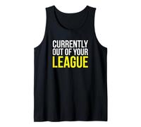 Actualmente Fuera de tu Liga Sassy Confident Persona Camiseta sin Mangas