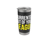 Actualmente fuera de tu liga Sassy Confident Persona Vaso térmico de acero inoxidable de doble pared