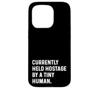 Actualmente retenido como rehén por Tiny Human New Parent Mom Dad Baby Carcasa para iPhone 15 Pro