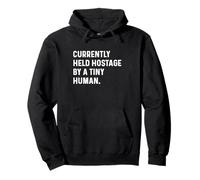 Actualmente retenido como rehén por Tiny Human New Parent Mom Dad Baby Sudadera con Capucha