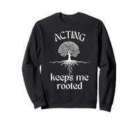 Actuar me mantiene arraigado Árbol espiritual Naturaleza Actor Sudadera