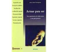 Actuar para ser: Tres experiencias de taller-teatro y una guía práctica (EDUCACION PRIMARIA)