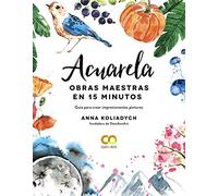 Acuarela. Obras maestras en 15 minutos (ESPACIO DE DISEÑO)