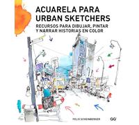 Acuarela para Urban Sketchers: Recursos para dibujar, pintar y narrar historias en color (SIN COLECCION)