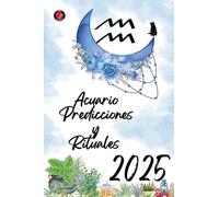 Acuario Predicciones y Rituales 2025