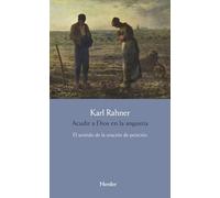Acudir a Dios en la angustia: El sentido de la oración de petición (fuera de colección)