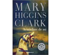 Acuérdate de mí | Mary Higgins Clark