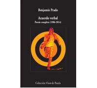 Acuerdo verbal. Poesía completa (1986-2014) | Benjamín Prado