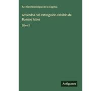 Acuerdos del extinguido cabildo de Buenos Aires: Libro II